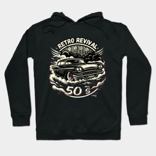 Retro Revival - The 50's Style Classic - American Muscle Car - Hot Rod and Rat Rod Rockabilly Retro Collection Hoodie